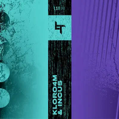 Escucha Murky/Steppah - Single de Kloro4m & Incus