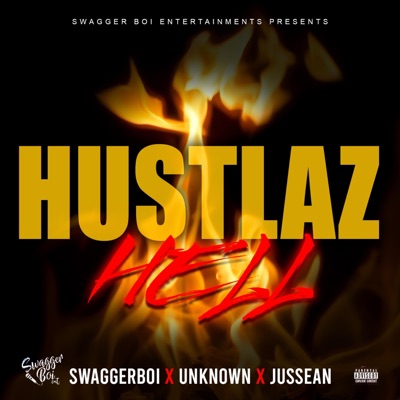 Hustlaz Hell (feat. UnKnown & JusSean) - Single