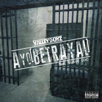 Ayo (Betrayal) [feat. Suave Loc] - Single