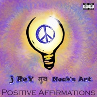 Positive Affirmations (feat. Noah's Art) - Single - J Radiant