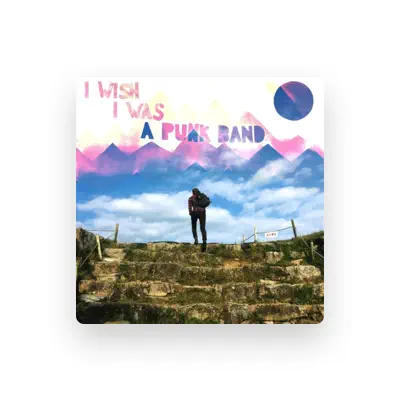 Listen to I Wish I Was a Punk Band, watch music videos, read bio, see tour dates & more!