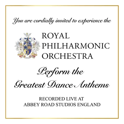 Royal Philharmonic Orchestra Perform the Greatest Dance Anthems (Recorded Live at Abbey Road Studios, England) - Royal Philharmonic Orchestra