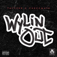 Wylin' Out - Single - Checkmate & TayF3rd