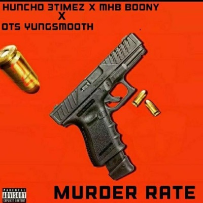 Murder Rate (feat. Huncho 3timez & MHB Boony) - Single