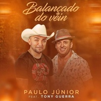 Balançado do Veín (feat. Tony Guerra) - Single - Paulo Junior