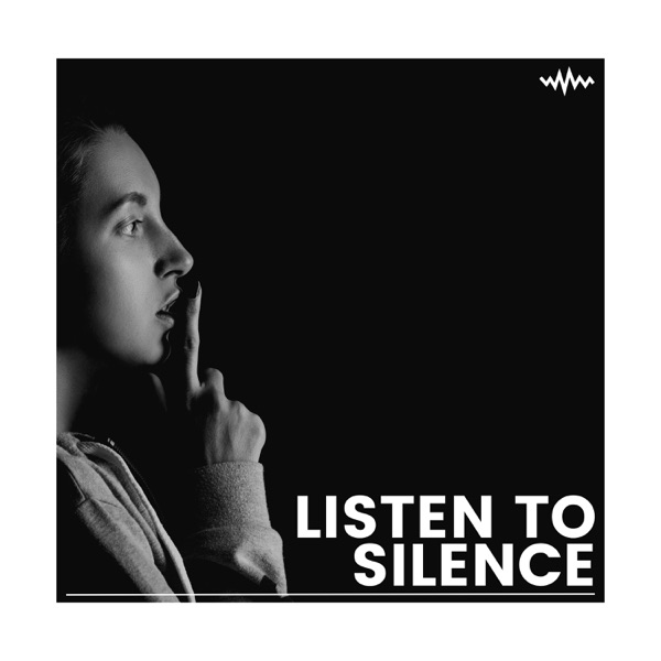 Listen to Silence
