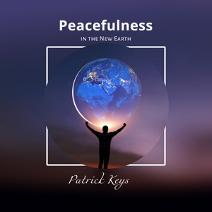 Peacefulness in the New Earth