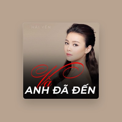 Listen to Hải Yến, watch music videos, read bio, see tour dates & more!