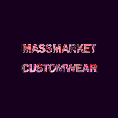 Massmarket. Customwear - Single