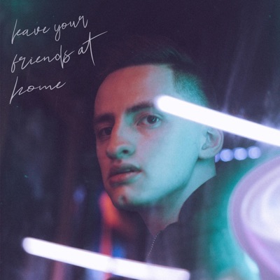Leave Your Friends At Home - Single