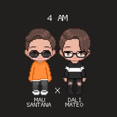 4 AM (feat. Mau Santana) - Single