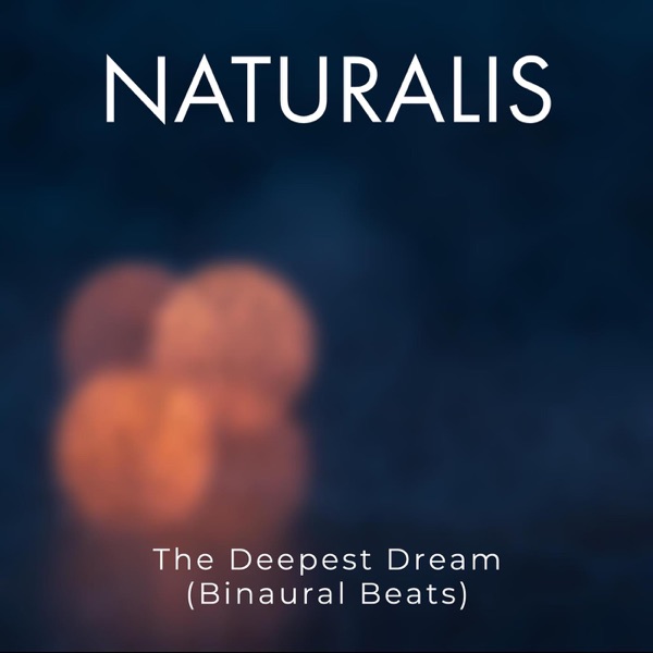 The Deepest Dream (Binaural Beats) - EP