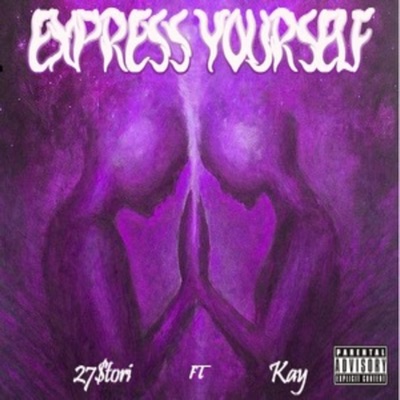 Express Yourself (feat. Kayyy) [Radio Edit] - Single