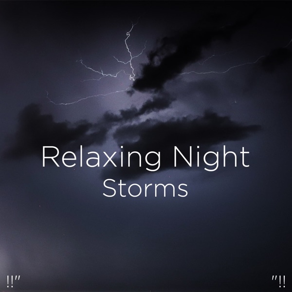 !!" Relaxing Night Storms "!!