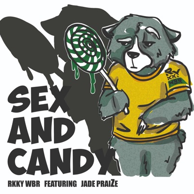 Sex and Candy (feat. Jade PraiZe) - Single