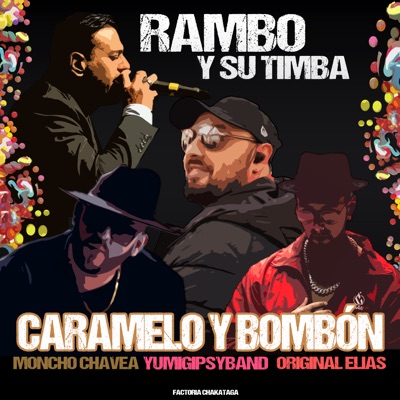 Caramelo y Bombón (feat. Yumiband & Factoria Chakataga) - Single