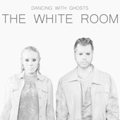 Dancing with Ghosts - The White Room