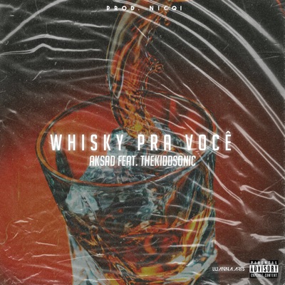 Whisky pra Você (feat. THEKIDDSONIC) - Single