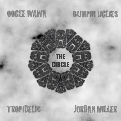 The Circle (feat. Bumpin' Uglies, Tropidelic & Jordan Miller) - Single