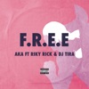 F.R.E.E (feat. Riky Rick & DJ Tira) - Single