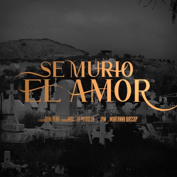 Se Murió el Amor (feat. Jpm & Montanna Wassup)