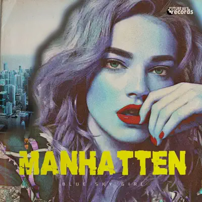 Escucha Blue Sky Girl de Manhatten.