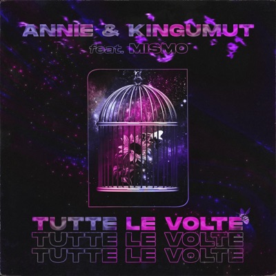 Tutte Le Volte (feat. Mismo & Kingumut) - Single