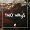 Two Ways - Dimatis lyrics