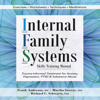 Internal Family Systems Skills Training Manual: Trauma-Informed Treatment for Anxiety, Depression, PTSD & Substance Abuse (Unabridged) - Frank G. Anderson, MD, Martha Sweezy, PhD & Richard C. Schwartz Ph.D.
