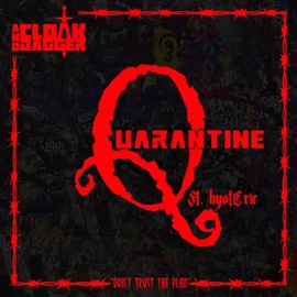 Quarantine (feat. Hysteric) Cloak Dagger