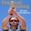 Practical Shooting: Beyond Fundamentals - Brian Enos