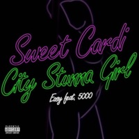 Sweet Cardi City Stunna Girl (feat. 5000) - Single - Easy