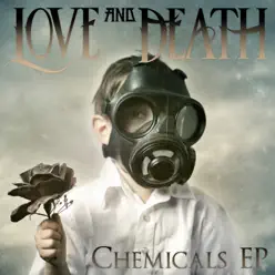 Chemicals - EP - Love and Death Chemicals - EP - Love and Death