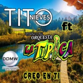 Creo en Ti (feat. Internacional Orquesta La Típica) [En Vivo] artwork