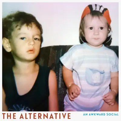 Listen to The Alternative - Single by An Awkward Social