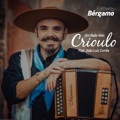 Um Baile Véio Crioulo (feat. João Luis Corrêa) - Single