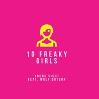 10 Freaky Girls (feat. Wolf Dotson) - Single - Young Sight