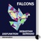 Falcons - Disfunktion & Sebastián Serrano lyrics