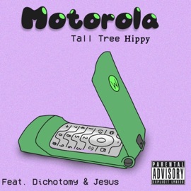 Motorola (feat. Dichotomy & Jegus) Tall Tree Hippy