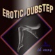 Erotic Dubstep