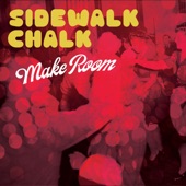 Sidewalk Chalk - Make Room