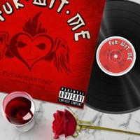 Fuk Wit Me - Single - PutYaHeartInIt