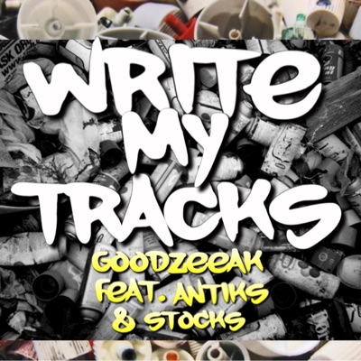 Write My Tracks (feat. Antiks & Stocks) - Single
