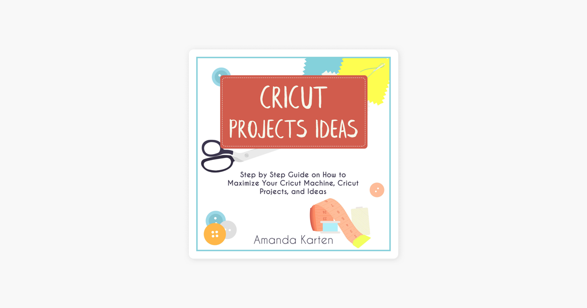 All About Cricut Machine: Profitable Project Ideas To Make A Profit With  Cricut on Apple Books
