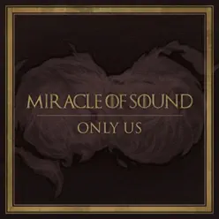 Only Us - Single - Miracle of sound Only Us - Single - Miracle of sound