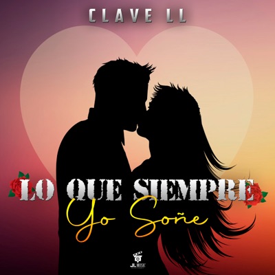 Lo Que Siempre Yo Soñe - Single