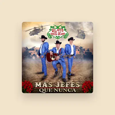 Listen to LOS JEFES DE LA SIERRA GRANDE, watch music videos, read bio, see tour dates & more!