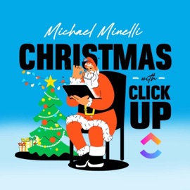 Christmas With ClickUp (feat. Michael Minelli) CliqueUp by ClickUp