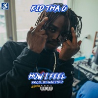 How I Feel - Single - Kid Tha 6