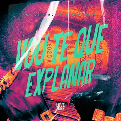 Vou Te Que Explanar - Single
